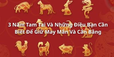 3 Năm Tam Tai Sắp Tới